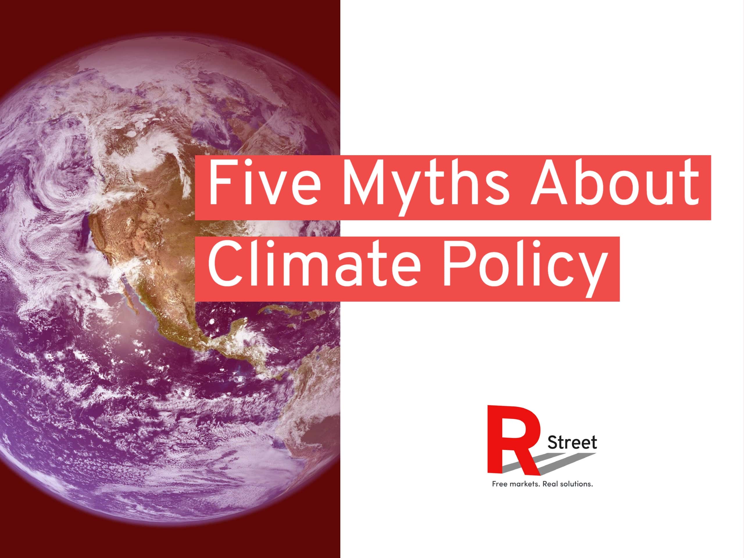 5 Myths About Climate Policy - R Street Institute