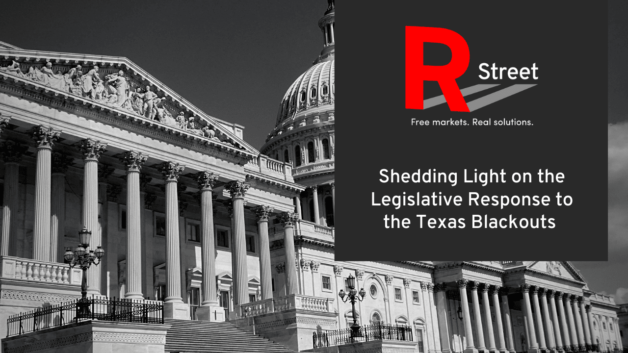 Shedding Light on the Legislative Response to the Texas Blackouts R